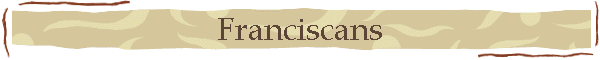 Franciscans