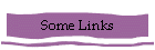 Some Links